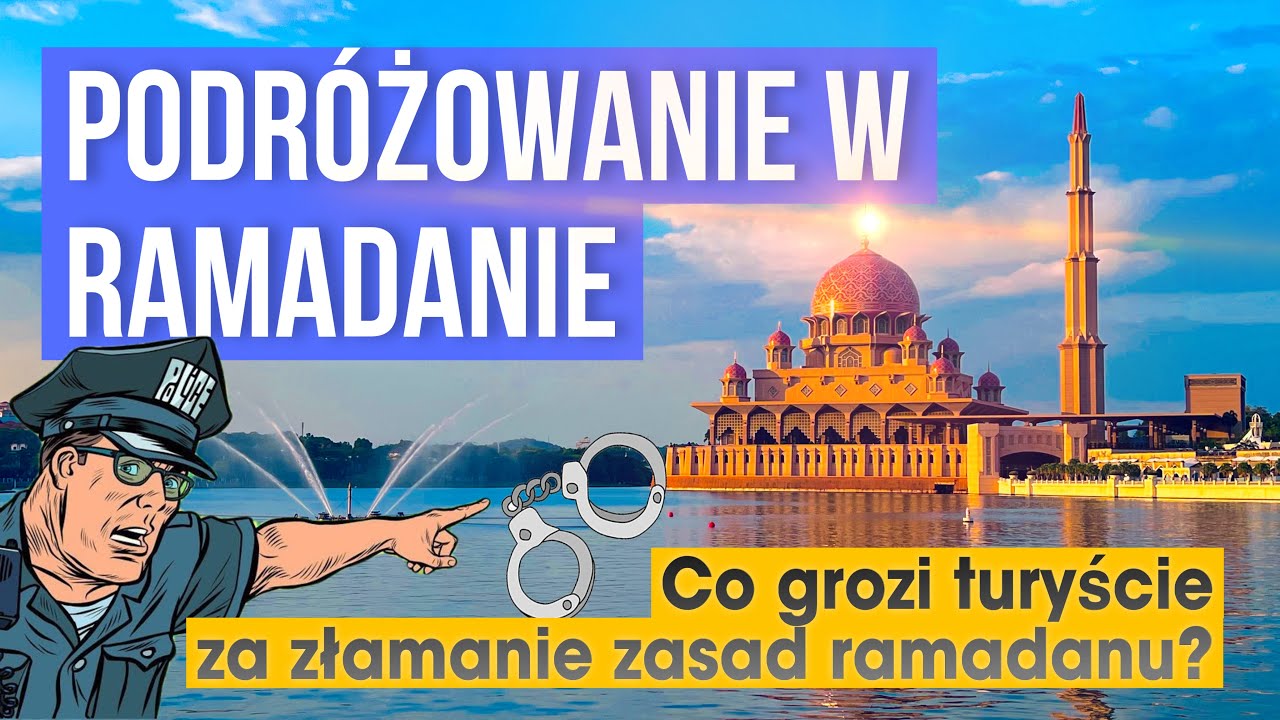 JAK PRZEŻYĆ RAMADAN - co grozi turyście za złamanie zasad muzułmańskich