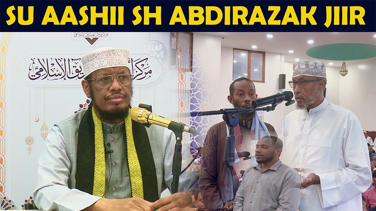 Su aashi sh Abdirazak Jiir ee sheekh uu weydiiyay