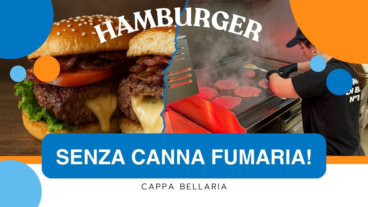 Cucinare HAMBURGER senza canna fumaria con CAPPA BELLARIA