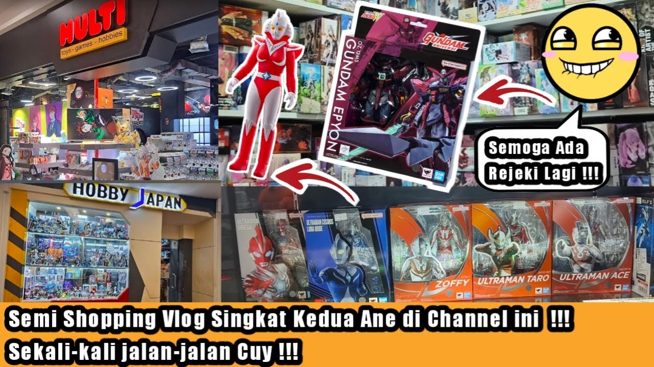 Semi Shopping Vlog Kedua Ane ! Sembari Kerja Sekalian Cuci Mata di Hobby Japan & Multi Toys jakarta!