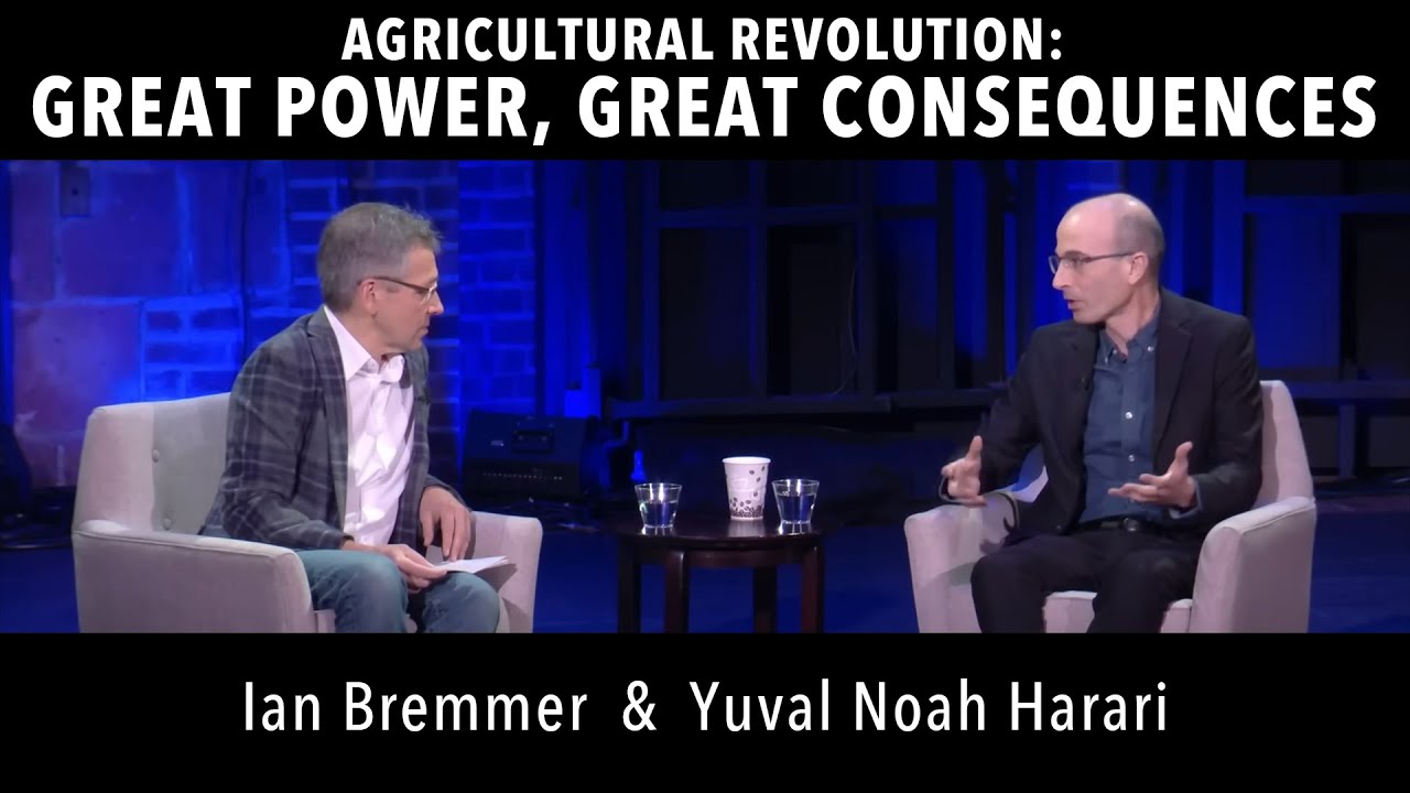 Agricultural Revolution: Great Power, Great Consequences - Yuval Noah Harari and Ian Bremmer at 92Y
