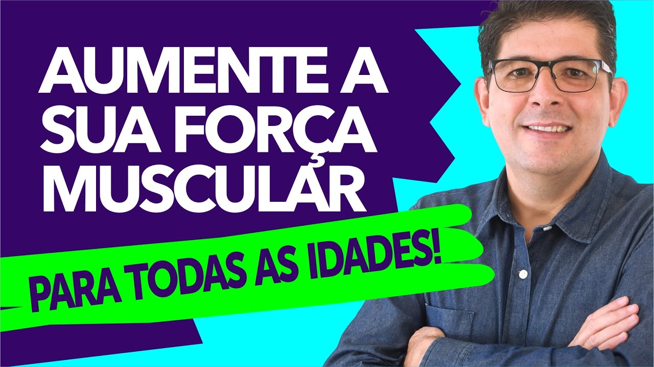 Como aumentar a FOR&Ccedil;A E A MASSA MUSCULAR [para todas as idades] | Dr Juliano Teles