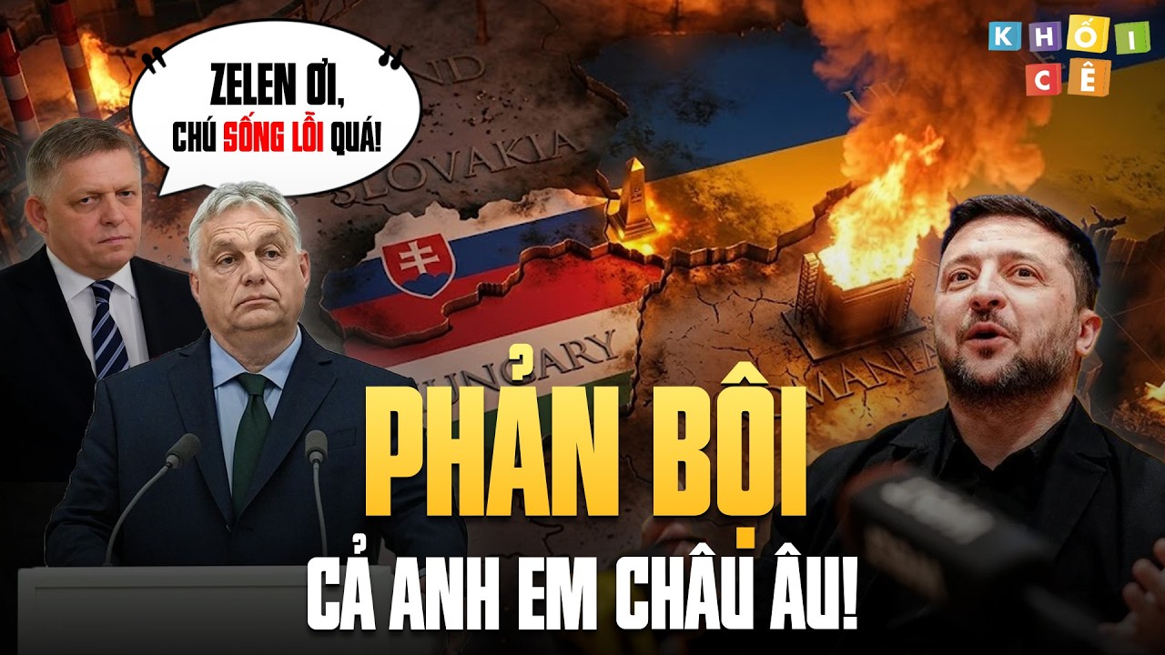 UKRAINE QUAY LƯNG PHẢN BỘI ANH EM CHÂU ÂU | ZELENSKY CHÍ PHÈO LÀM LIỀU QUÊN ÂN NHÂN