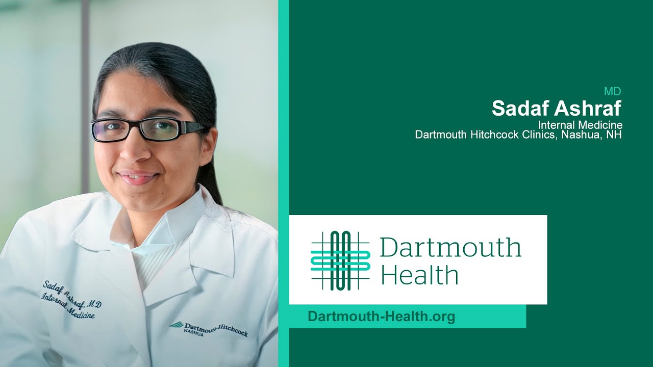 Meet Sadaf Ashraf, MD of Dartmouth Health