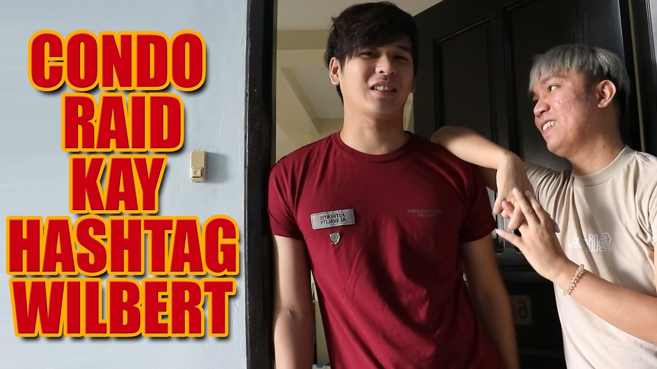 CONDO RAID KAY HASHTAG WILBERT | CHAD KINIS VLOG
