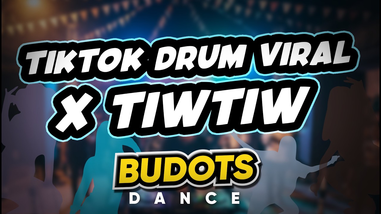 Dj Danz - TikTok Drum Viral x Tiwtiw ( Budots Dance Remix )