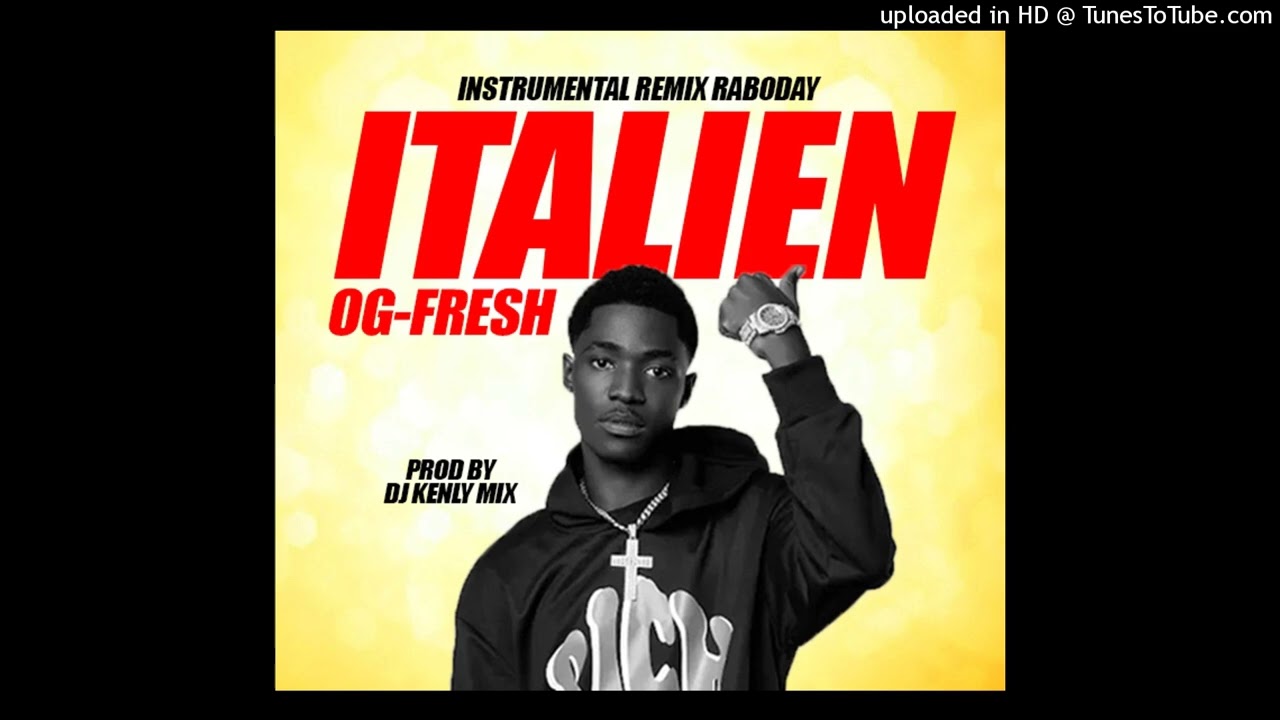 INSTRUMENTAL REMIX RABODAY • ITALIEN ITALIEN - OG FRESH | PROD BY DJ KENLY MIX 