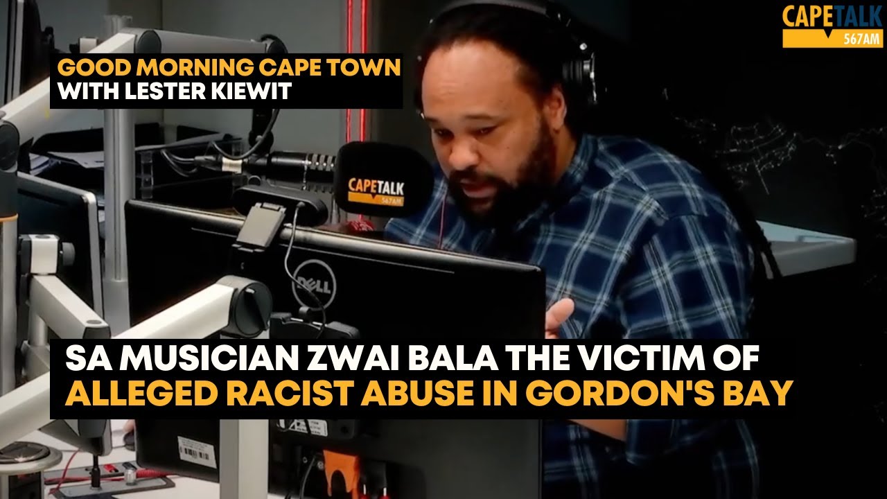 SA musician Zwai Bala the victim of alleged racist abuse in Gordon's Bay