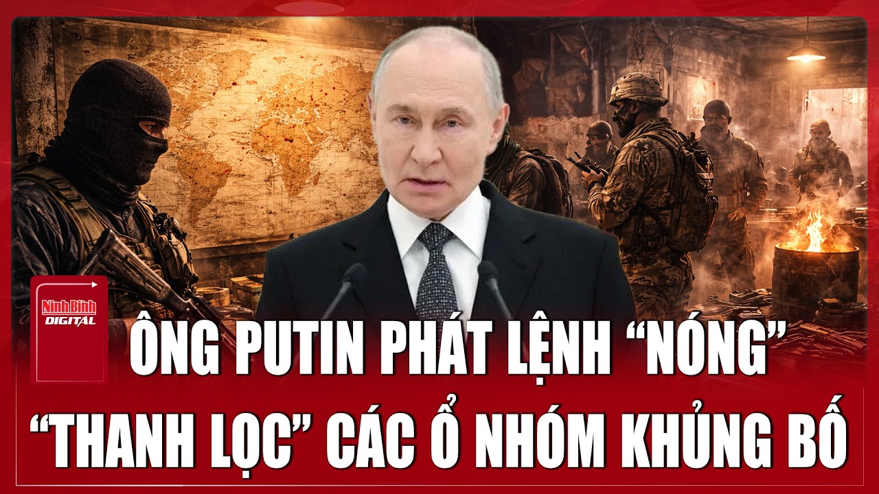 Ông Putin phát lệnh “nóng” yêu cầu FSB “thanh lọc” các ổ nhóm khủng bố trước thềm bầu cử Duma