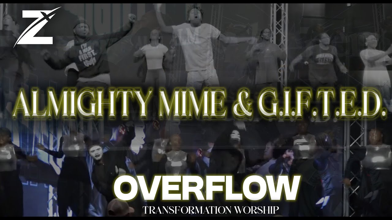 The Z Experience | June 22, 2025 | G.I.F.T.E.D. & Almighty Mime | Transformation Worship  - Overflow