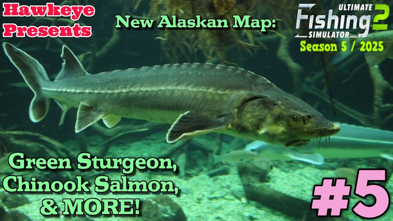 Ultimate Fishing Simulator 2 - The New Alaskan Map: Green Sturgeon, Chinook Salmon, & MORE!