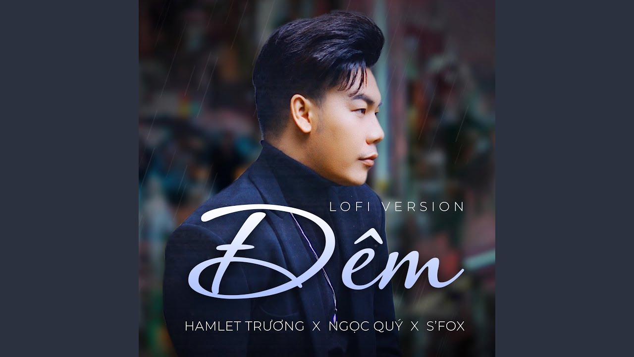 Đêm (feat. Hamlet Trương & S'Fox) (Lofi Version)