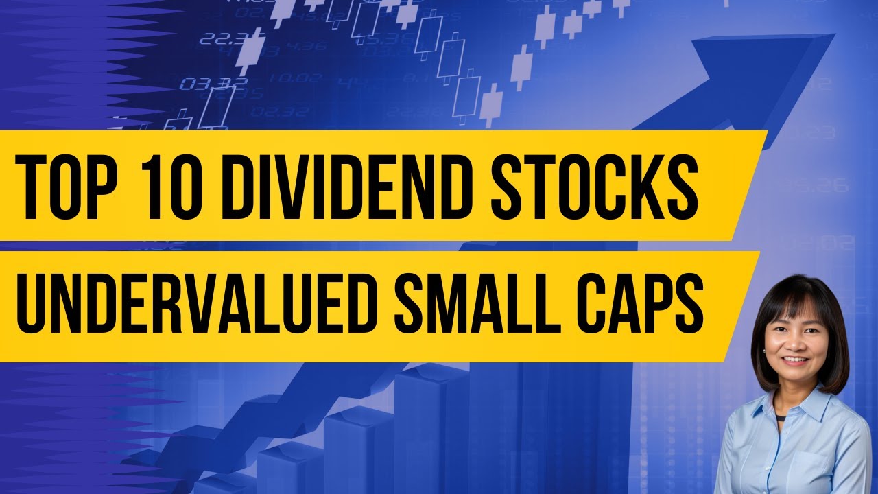 TOP 10 DIVIDEND STOCKS / Undervalued Small Caps with Growth Potential