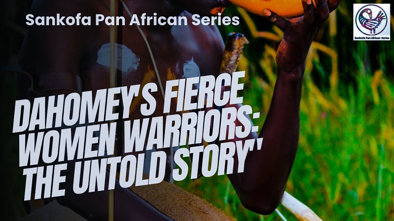 Dahomey's Fierce Women Warriors The Untold Story