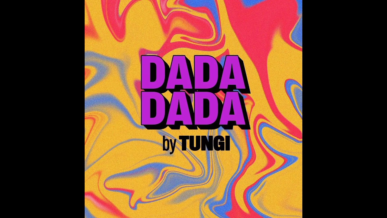 Tungi - Dadadada (Official Audio) [prod. Joshua baraka]