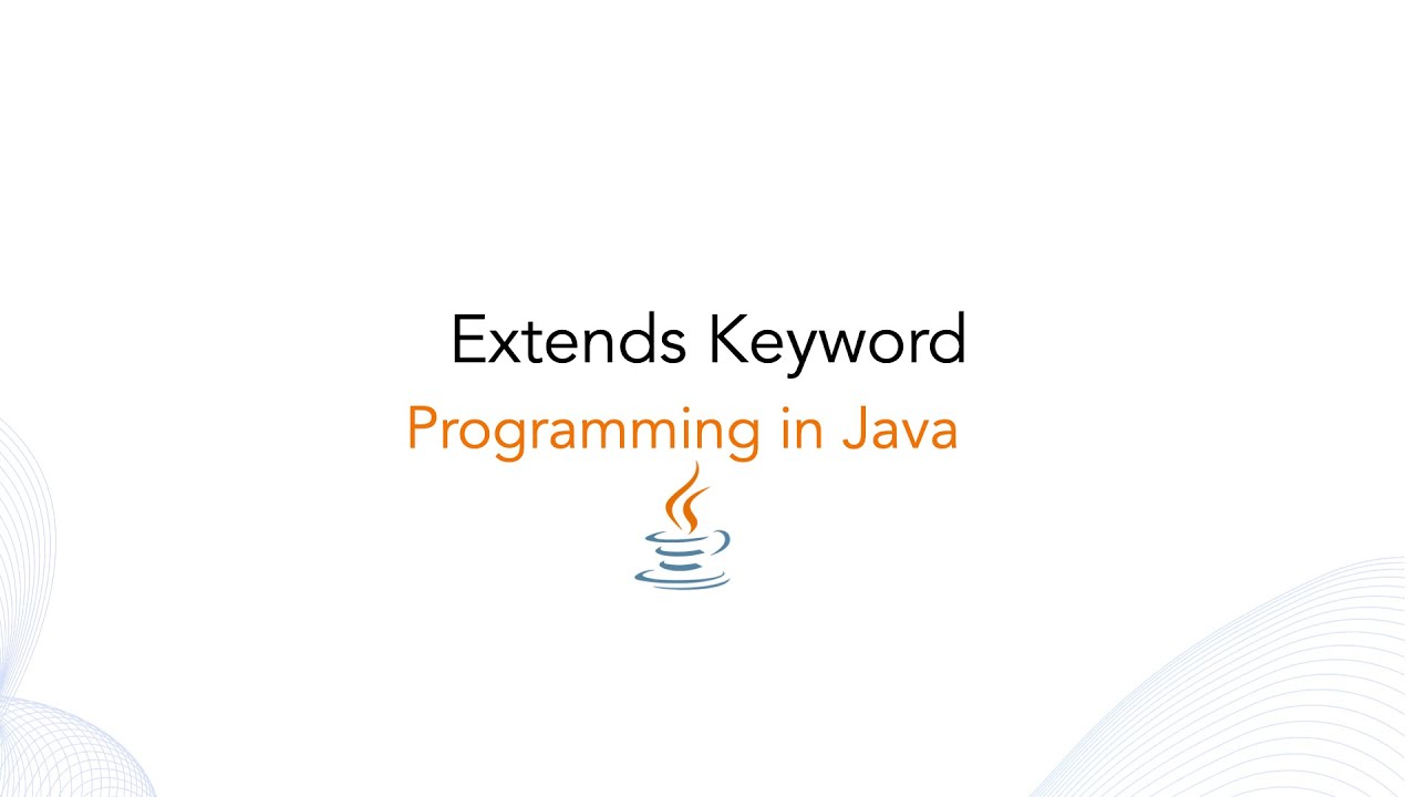 Extends keyword in java
