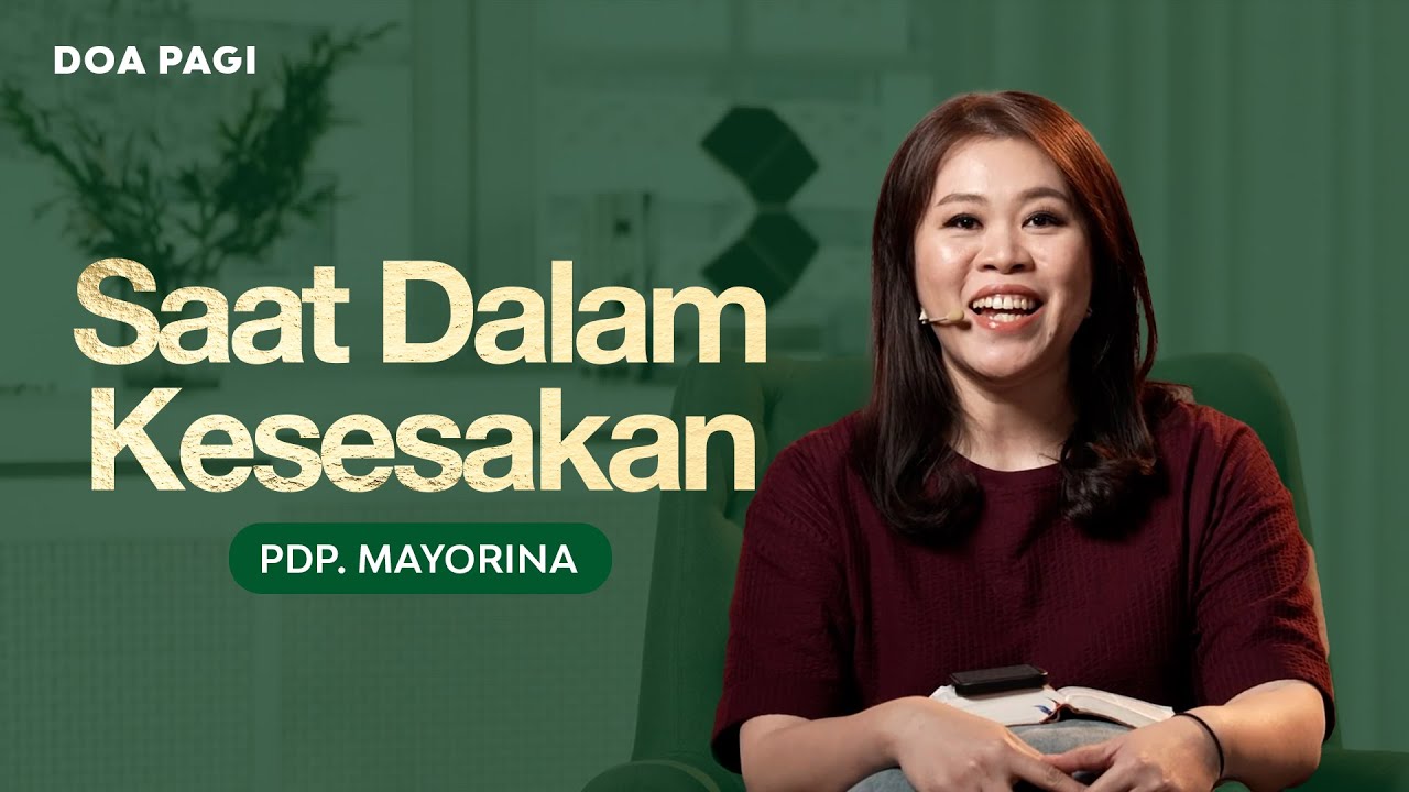 Saat Dalam Kesesakan - Pdp. Mayorina | DOA PAGI | GMS Church