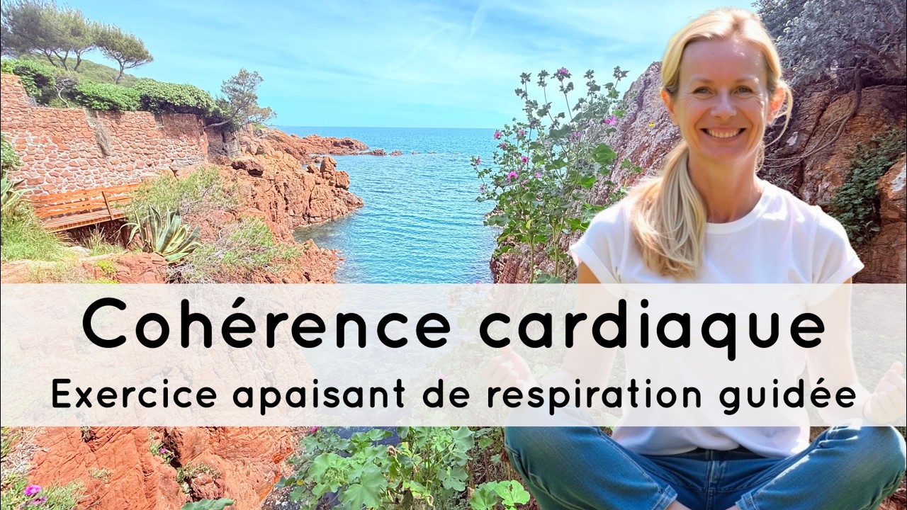 Coh&eacute;rence cardiaque : exercice de respiration anti-stress (5 min) (n&deg;76)
