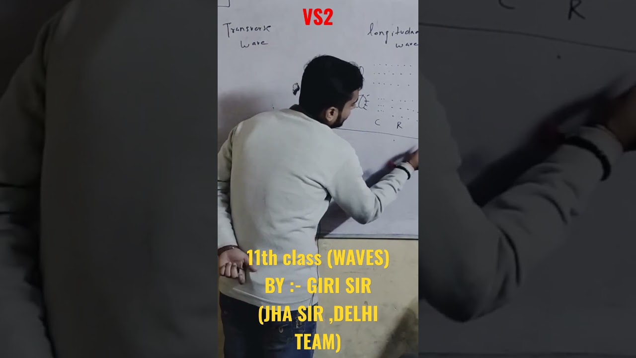 Waves class 11th physics by Giri Sir(JHA SIR,DELHI TEAM) VS2