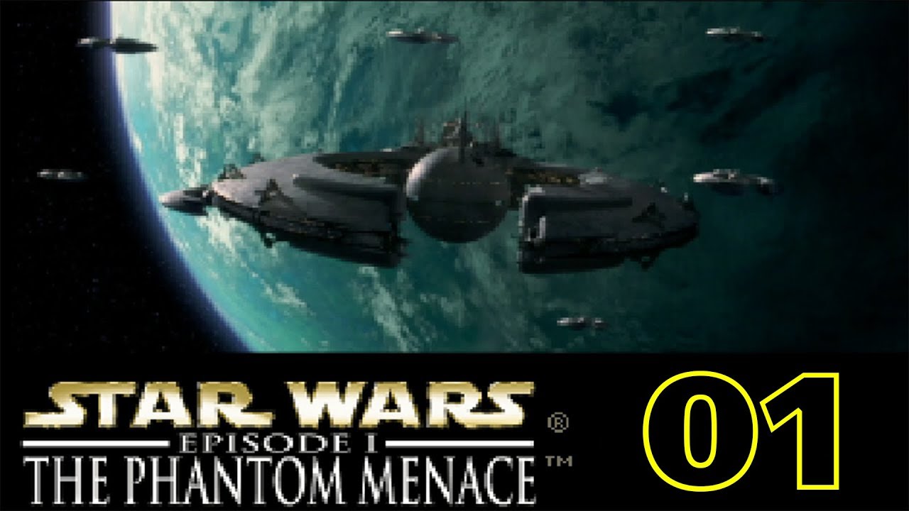 Star Wars: Episode I – The Phantom Menace - Walkthrough [01]