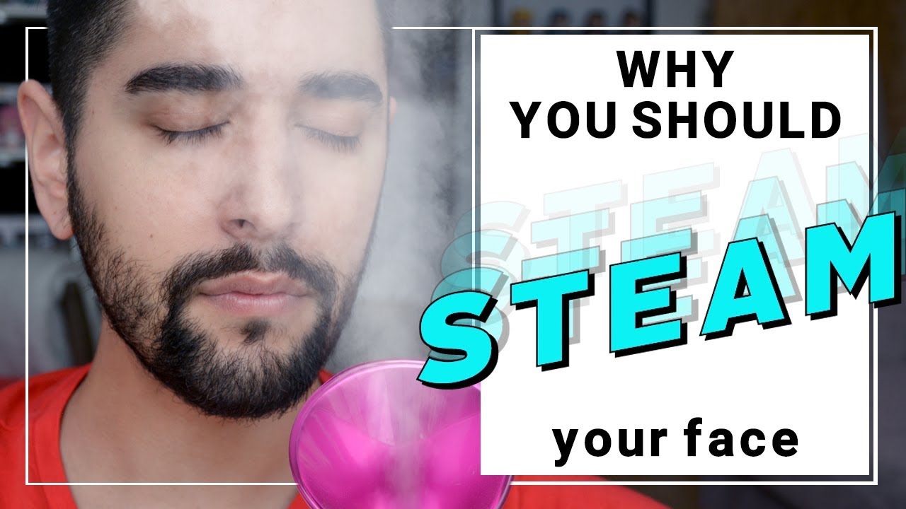 5 Reasons You Should Steam Your Face -DIY Facial Steaming At Home - Grooming Skincare  ✖ James Welsh