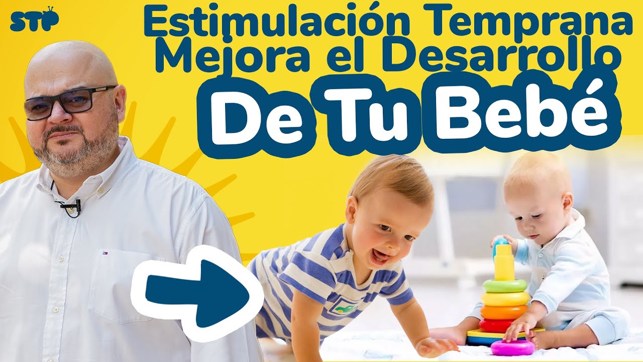 APRENDE a MEJORAR DESARROLLO COGNITIVO y MOTOR de tu BEBÉ ¿COMO ESTIMULAR? - Soy Tu Pediatra