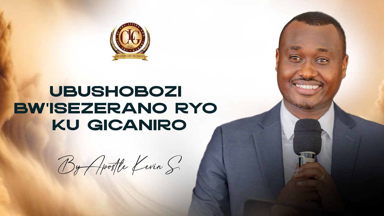 Ubushobozi bw'isezerano ryo ku gicaniro by Apostle Kevin SIBOMANA