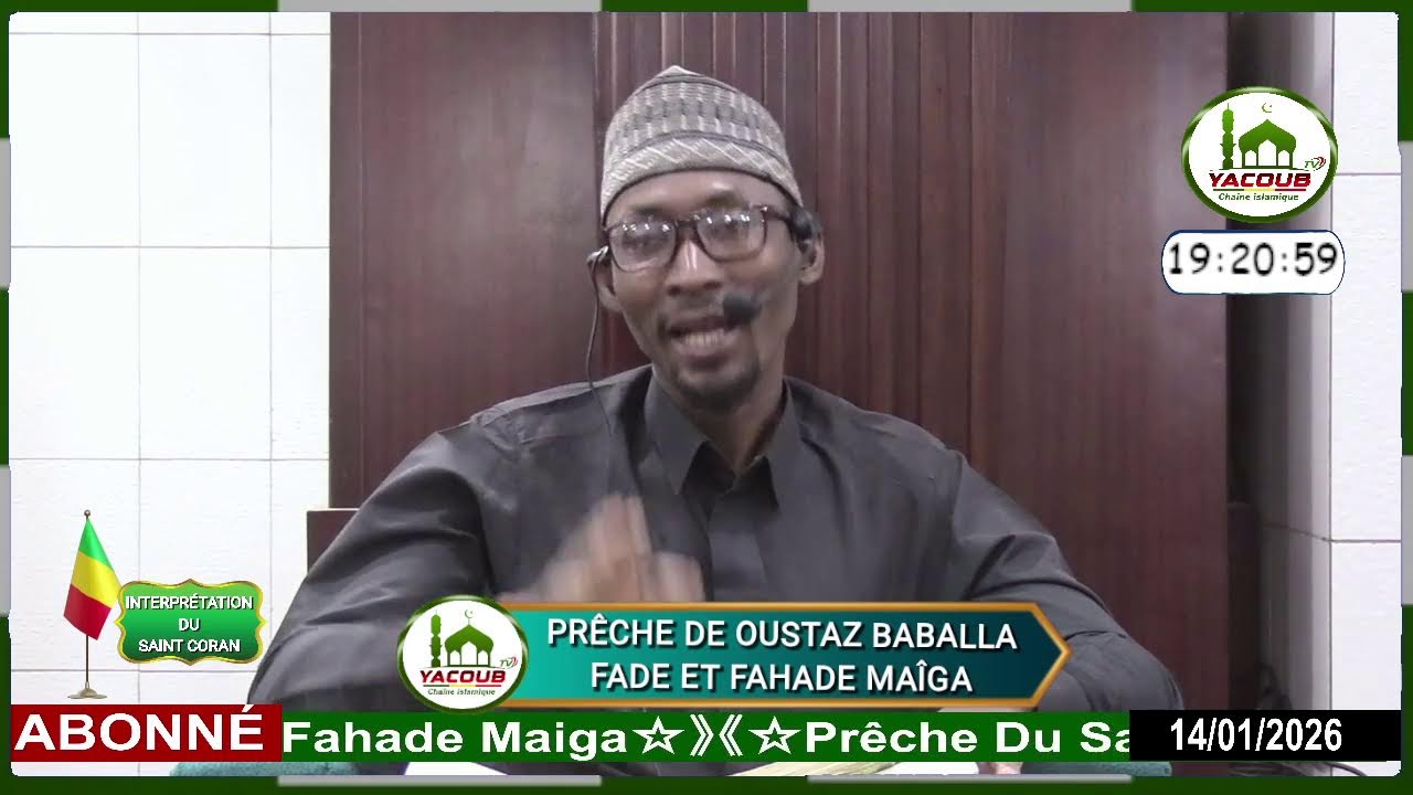 Diffusion en direct de YACOUB  TV 《⭐ 《☆Prêche Du Saint Coran /Par Oustaz Fahade Maiga☆》⭐》