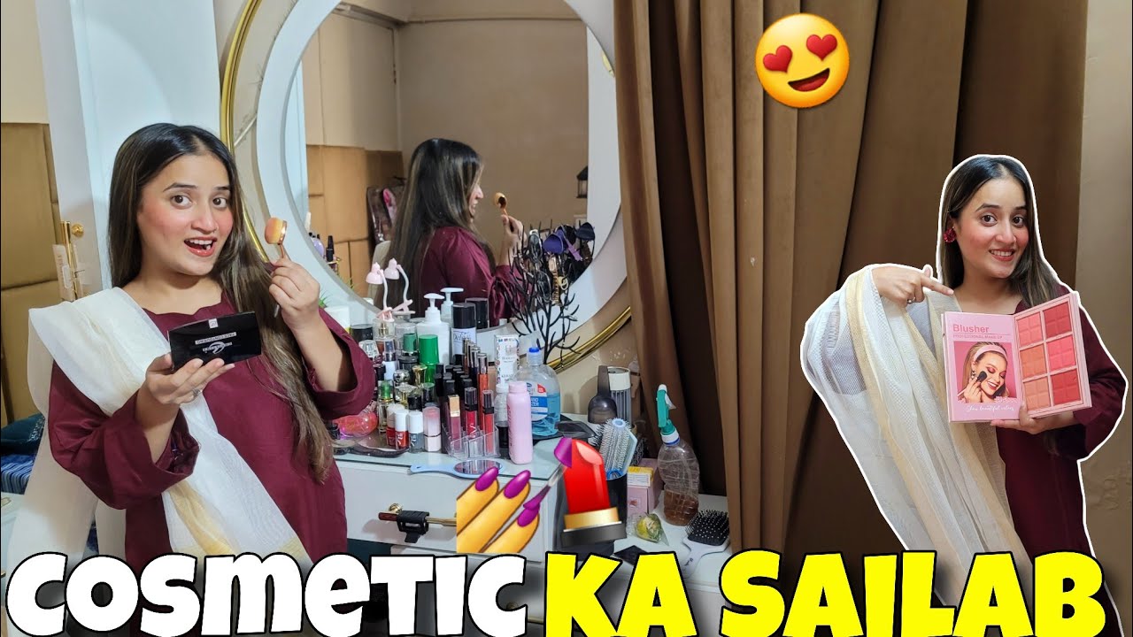 Sare Makeup dikha diye😍 | Cosmetic Ka Sailab😅 | Ap sub ki baat Pori