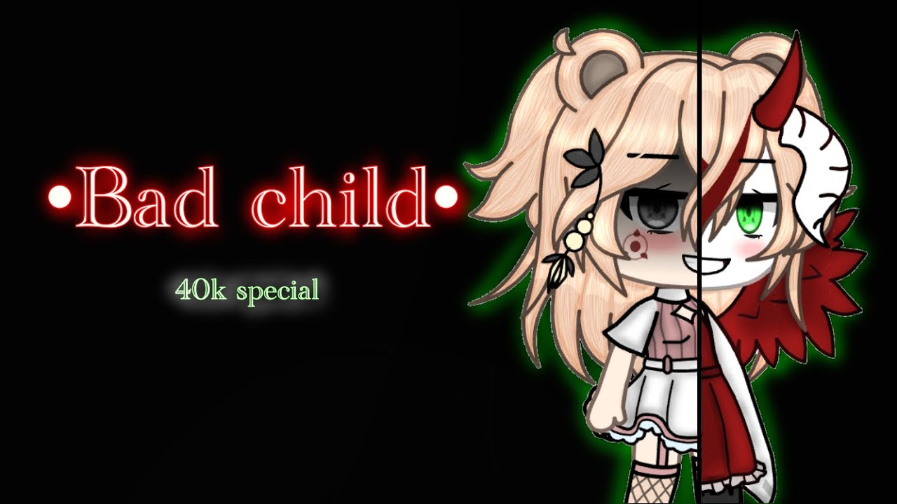 •Bad child• glmv