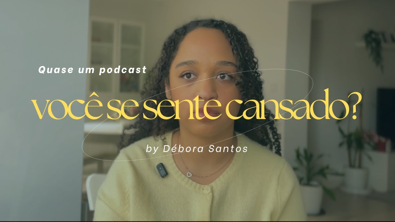 Você se sente cansado? | Quase um podcast | Ep. 1