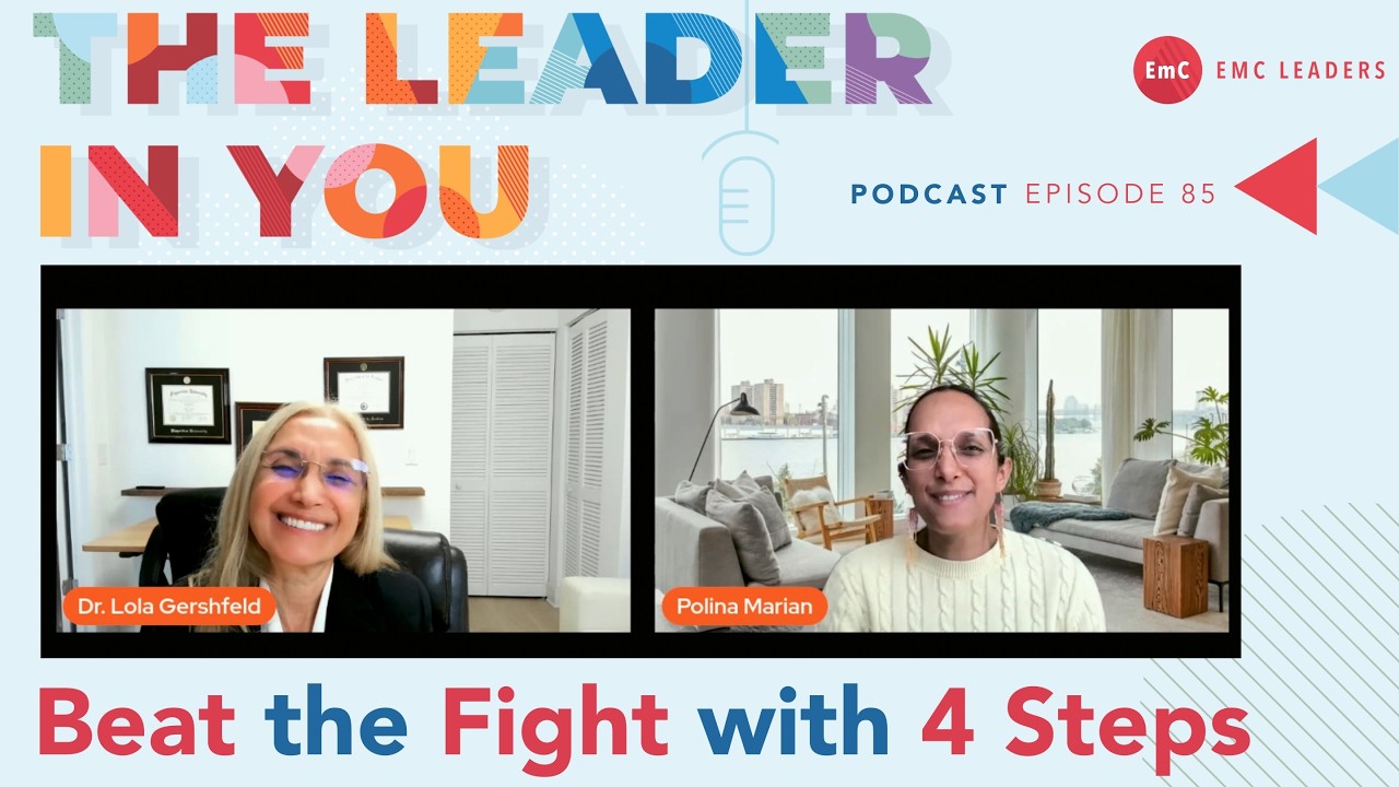 Ep. 85 Beat the Fight in 4 Steps | The Leader in You Podcast