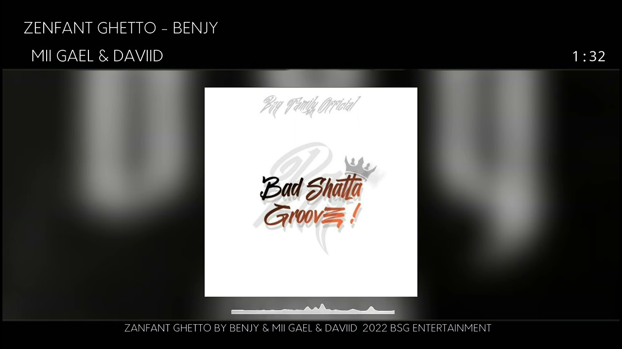 BENJY - ZENFANT GHETTO (MII GAEL & DAVIID FULL AUDIO