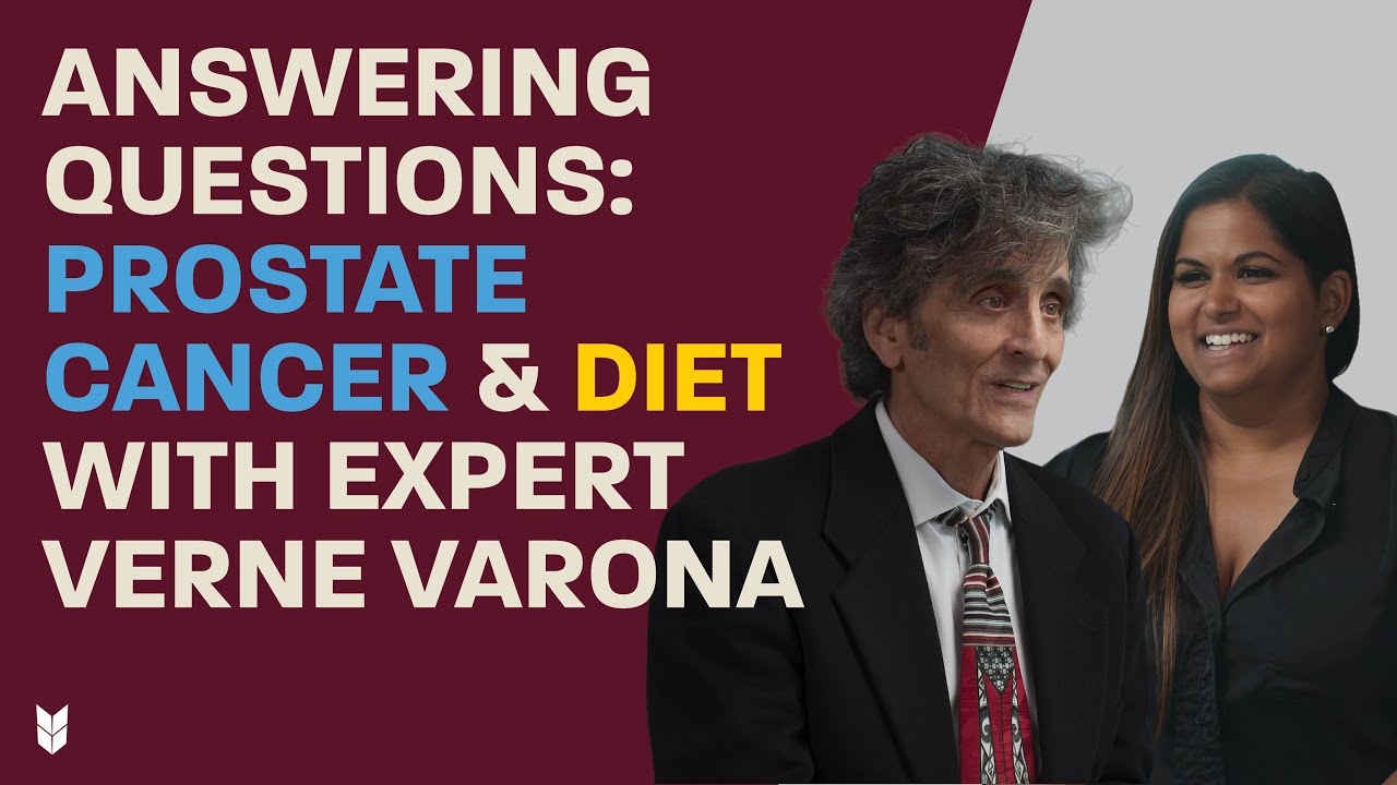 #ProstateCancer & Diet: Answering Questions With Expert Verne Varona & #AlexScholz #PCRI