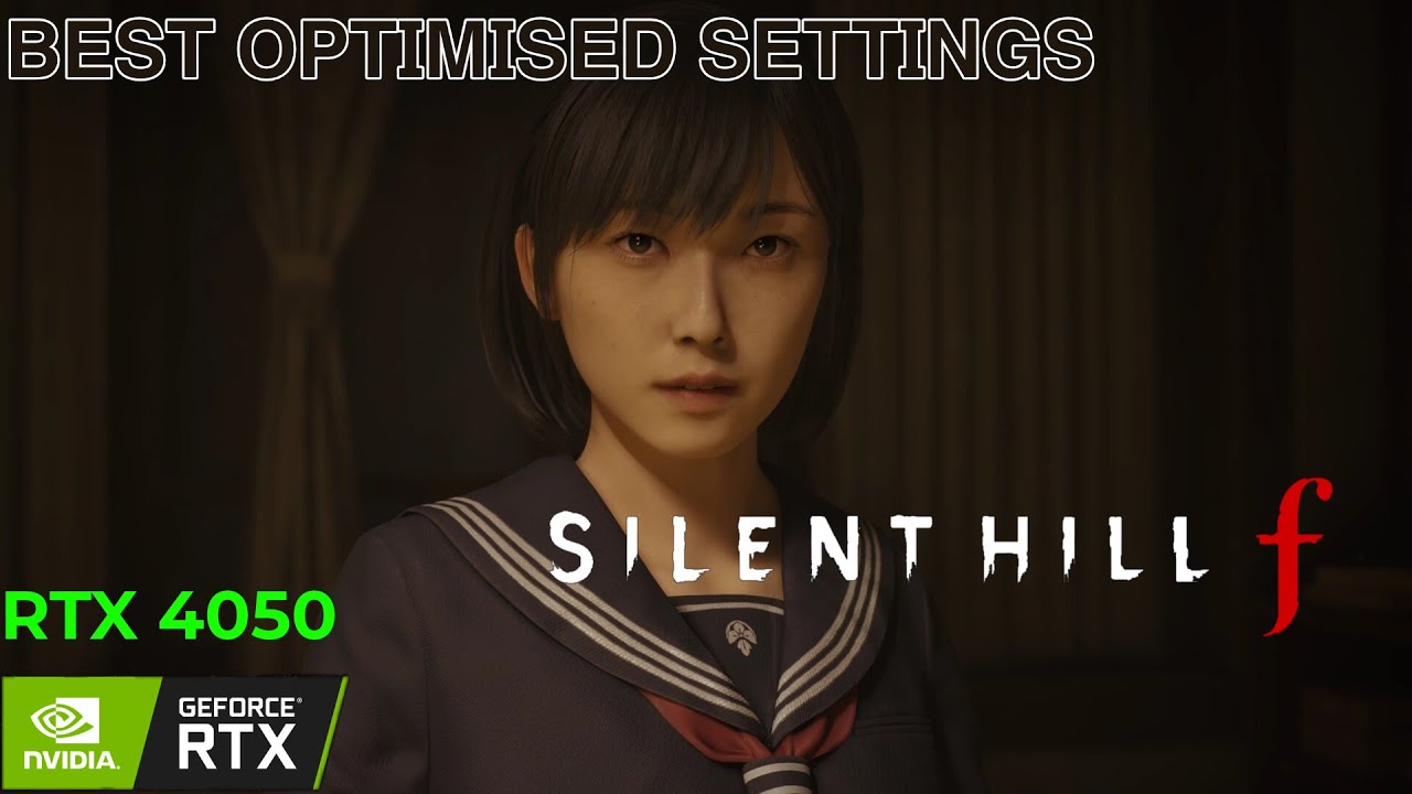 Silent HIll f | BEST OPTIMIZATION SETTINGS | All Settings Tested | Low To Best Settings | RTX 4050
