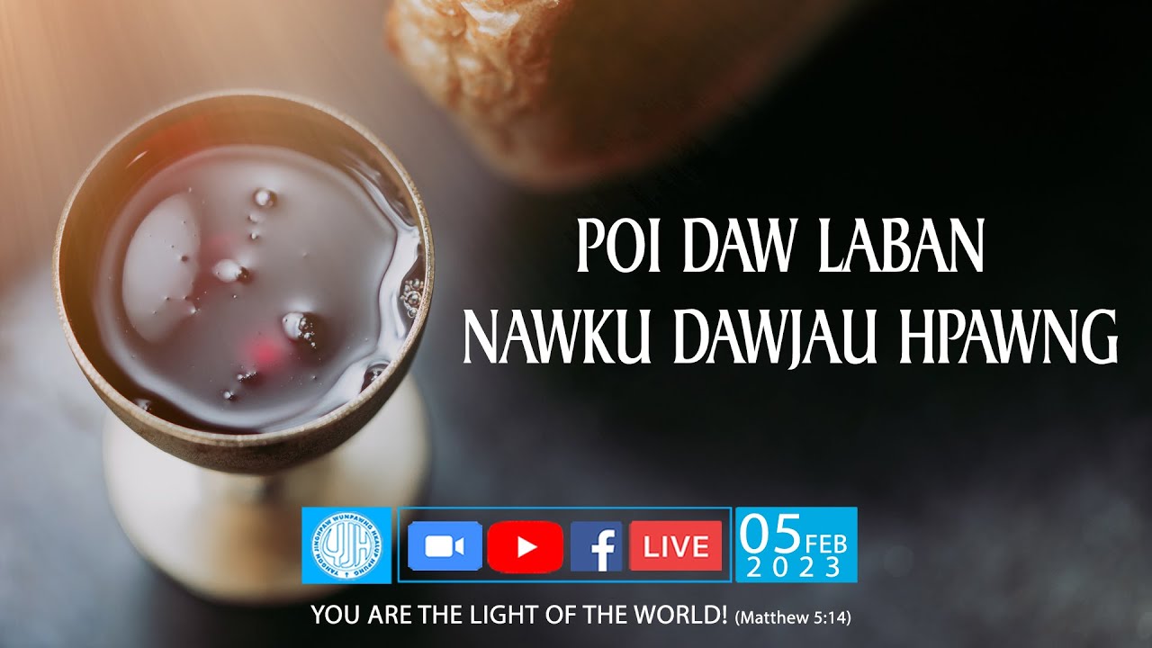 Poi Daw Laban Nawku Dawjau Hpawng: 5 February, 2023