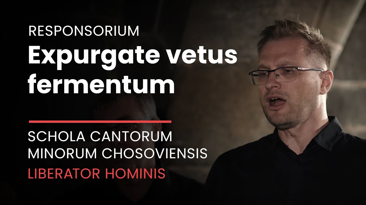 Responsorium VI: Expurgate vetus fermentum - SCMC