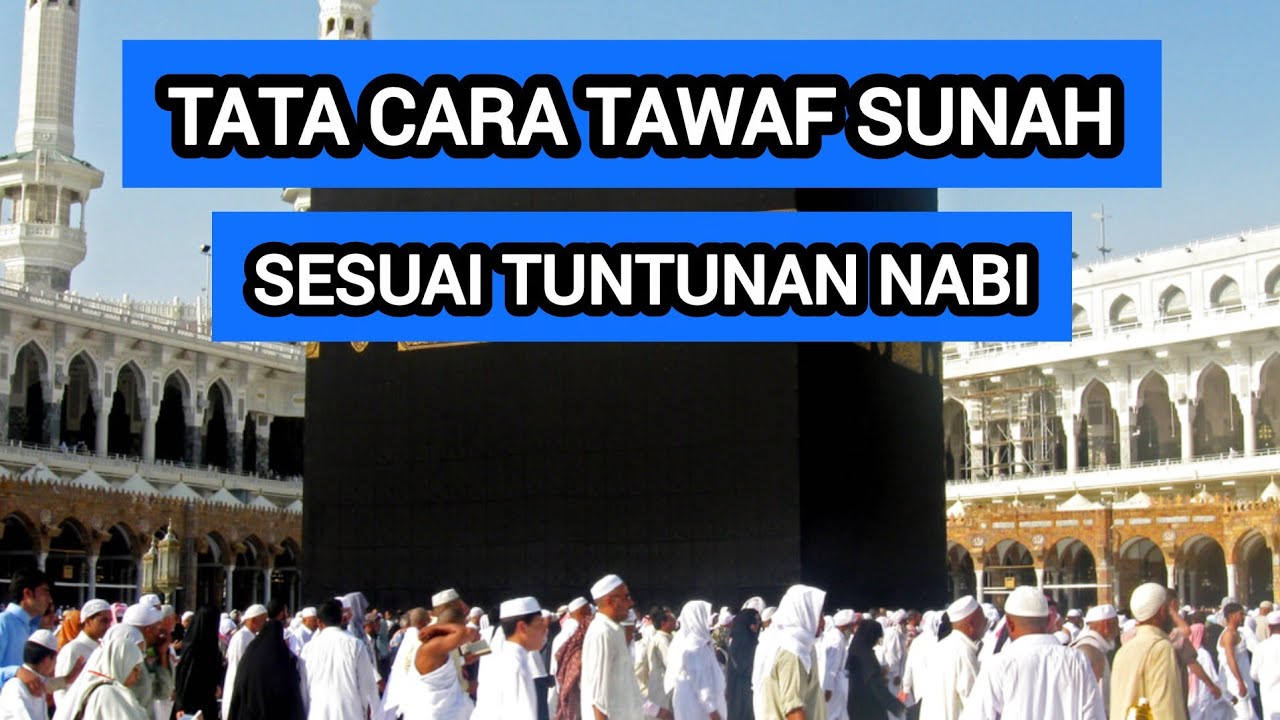 TATA CARA TAWAF SUNAH