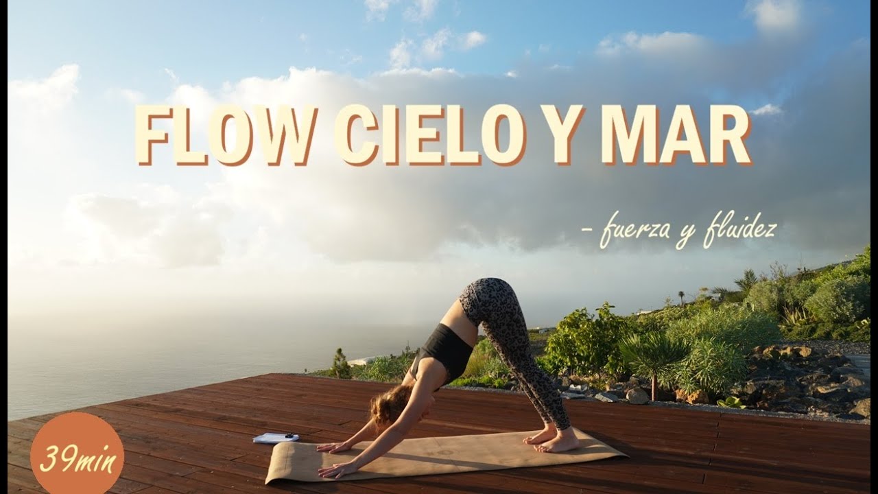 39 min Vinyasa Yoga Flow: Fuerza y Fluidez entre Cielo y Mar (Todos los niveles)