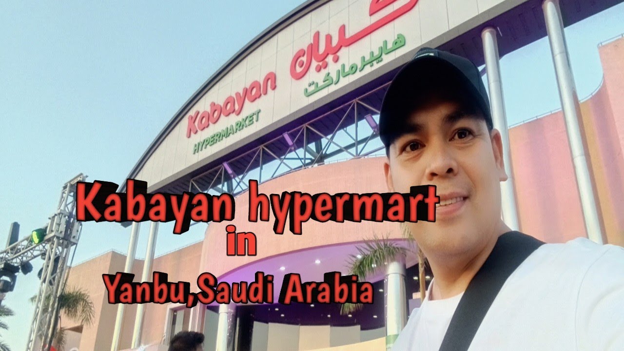 KABAYAN HYPERMARKET YANBU,SAUDI ARABIA #vlog #travel #yanbucity #KABAYANHYPERMARKET