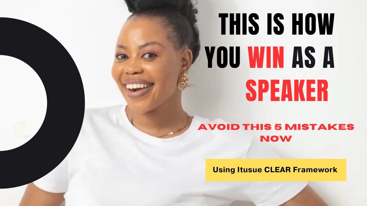 5 Mistakes to Avoid as Speaker using the Itusue CLEAR Communication Framework