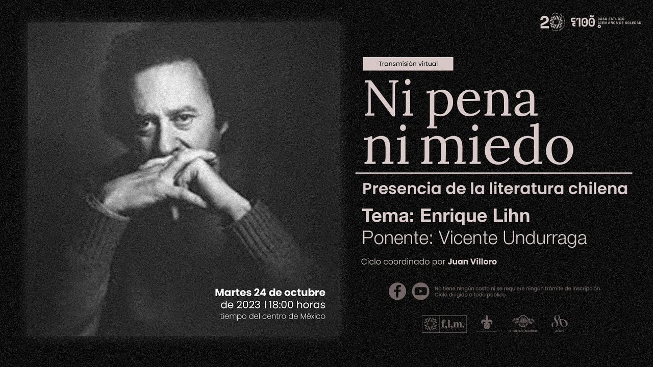 Ni pena ni miedo: Presencia de la literatura chilena. Sesión 8: Enrique Lihn, por Vicente Undurraga