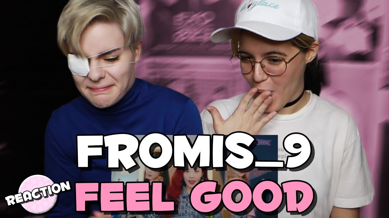 FROMIS_9 (프로미스나인) - FEEL GOOD (SECRET CODE) ★ MV REACTION