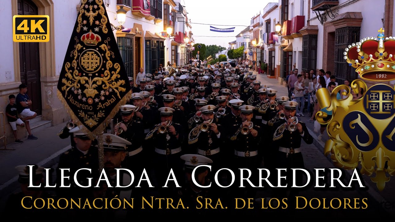 4K | LLEGADA A LA CORREDERA | CORONACIÓN CANÓNICA NTRA. SRA. DE LOS DOLORES [Banda Nazareno Arahal]