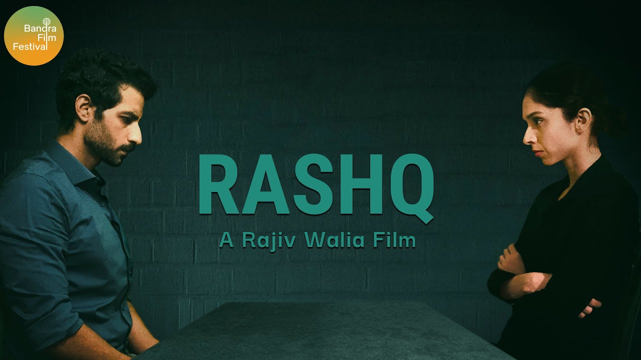 Rashq | Psychological Thriller Short Film | Bhuvan Arora | Shishir Sharma | Pooja Bhamrrah