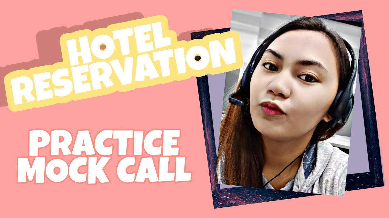 Hotel Reservation Mock Call ( Call Center  Agent)