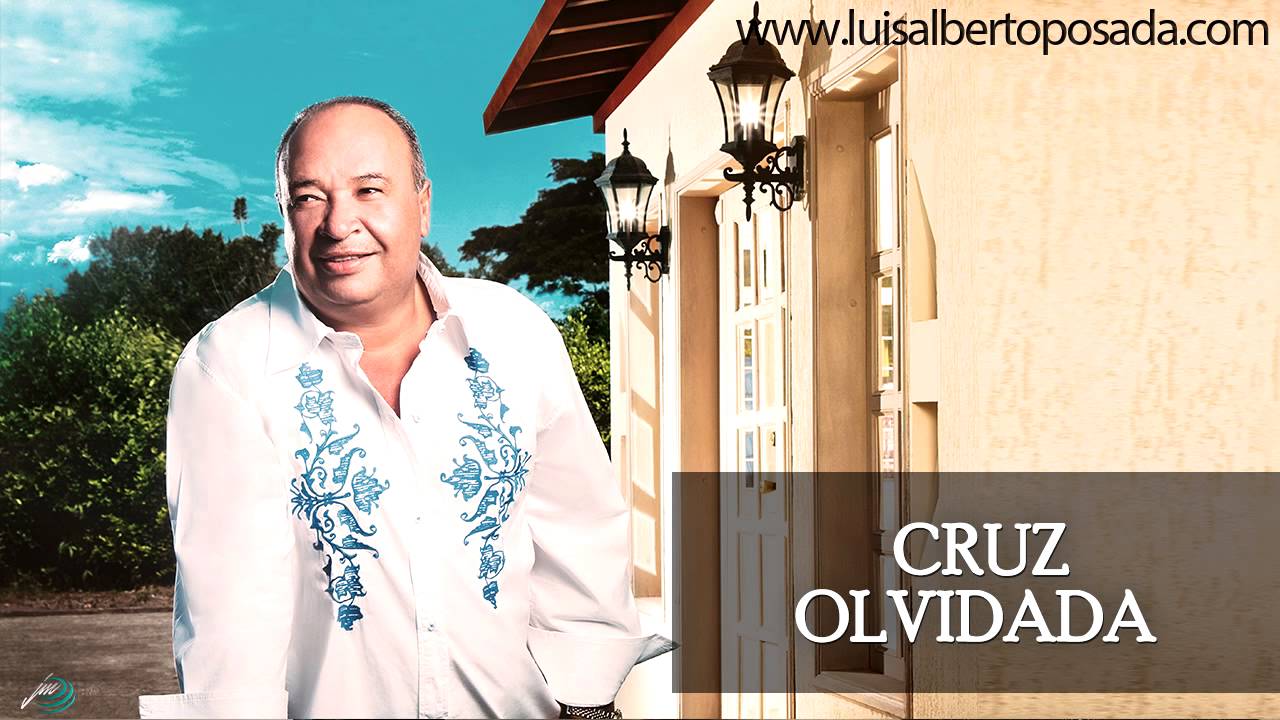 Luis Alberto Posada - Cruz Olvidada (Audio Oficial)