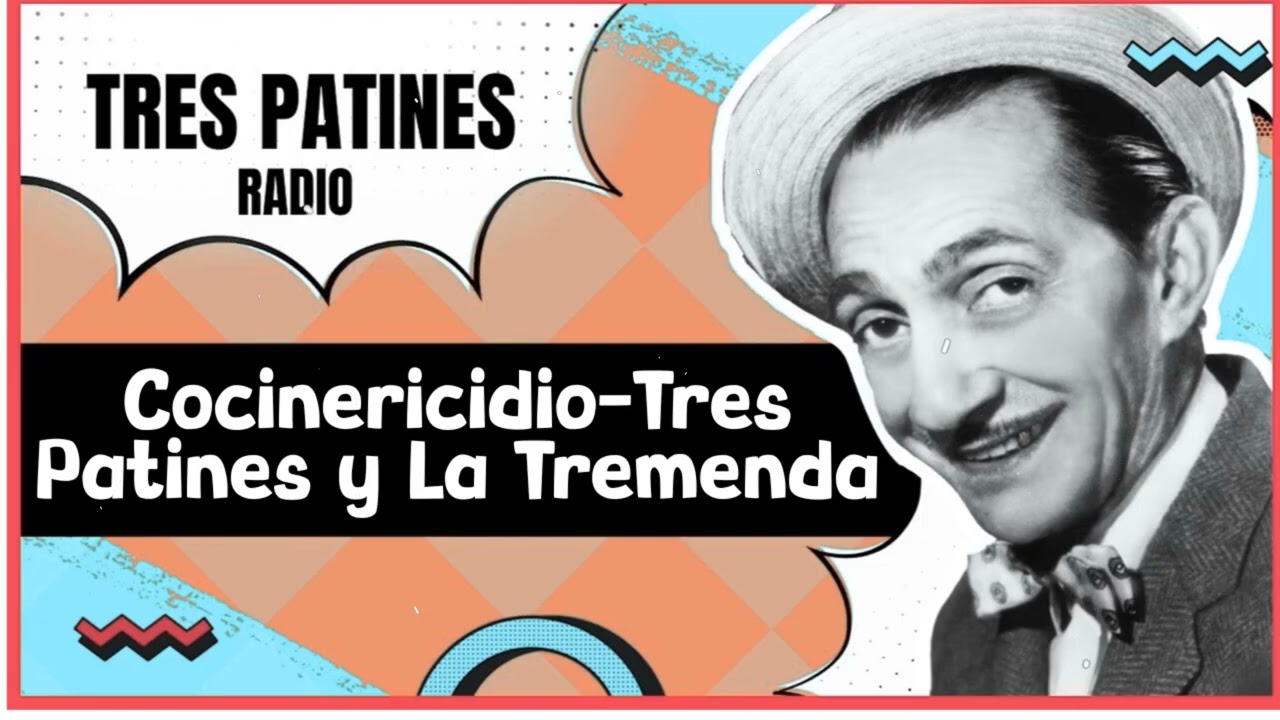TRES PATINES RADIO _Cocinericidio-Tres Patines y La Tremenda
