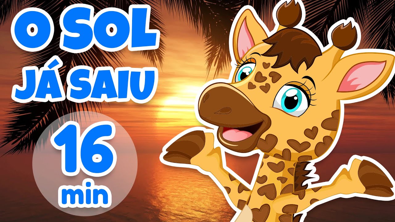 O Sol J&aacute; Saiu - Giramille 16 min | Desenho Animado Musical