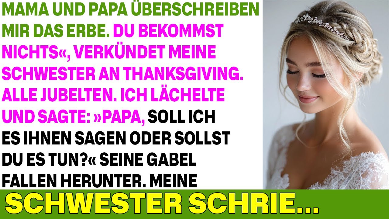 Meine Schwester verkündete Mama und Papa überschreiben mir das Erbe – dann ließ mein Vater die Gabel